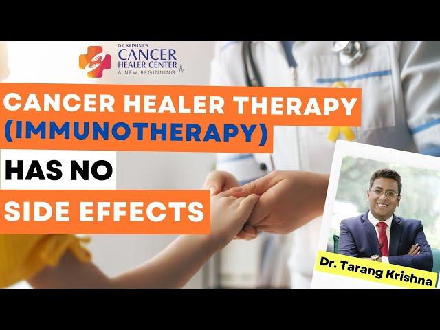 IMMUNOTHERAPY has No Side Effects - Dr. Tarang Krishna