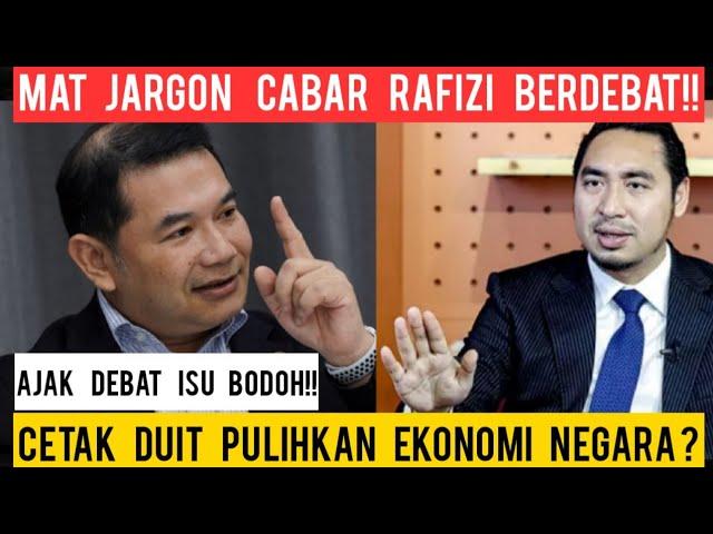 MAT JARGON CABAR RAFIZI BERDEBAT!! ORANG BODOH AJAK DEBAT ISU CETAK WANG PULIHKAN EKONOMI NEGARA!!