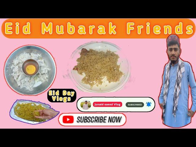 Eid Mubarak 2k24|Eid First Day|Different Dishes|Village Eid|Subscribe|Junaid Saeed Vlogs