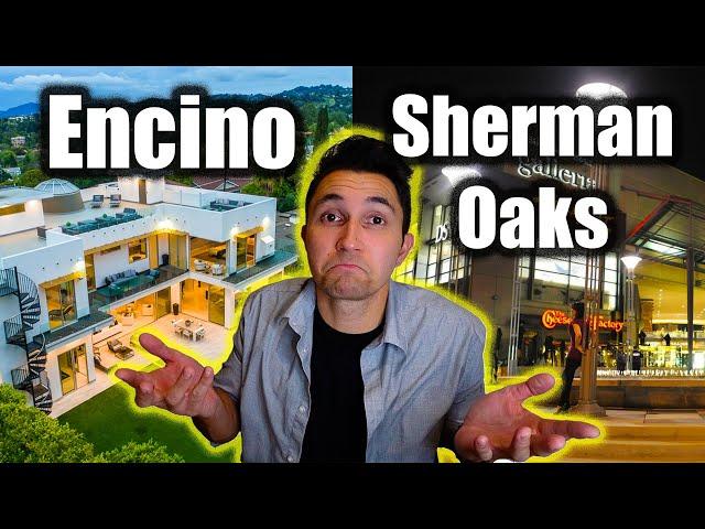 Living in Encino vs Sherman Oaks