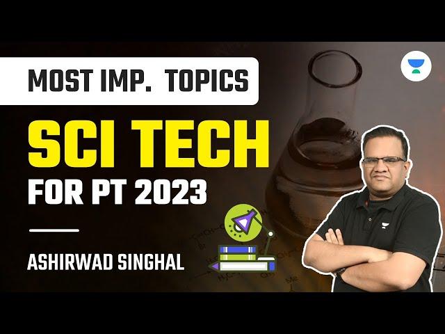 Most Important  SCI & TECH Topics | Ashirwad Singhal | UPSC 2023 - 2024