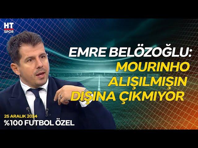 Emre Belözoğlu, Fenerbahçe'de Mourinho Etkisini Yorumladı - %100 Futbol Özel