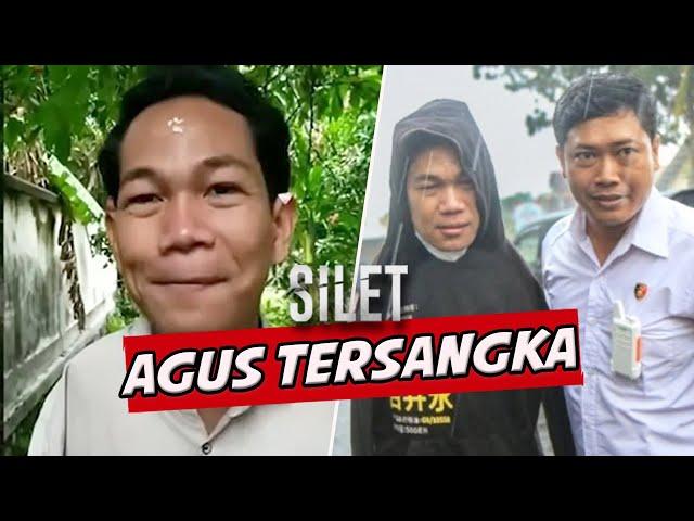 Agus Buntung Jadi Tersangka, Tak Tunjukan Rasa Menyesal & Takut! | SILET