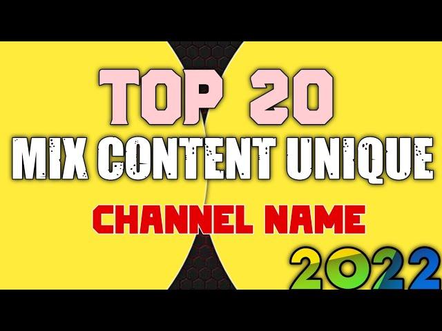 Top 20 Mix Content Unique Channel Name Ideas| Channel Name Ideas | Mix Content Channel List