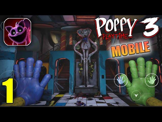 Poppy Playtime Chapter 3 Mobile Full Gameplay Walkthrough Part 1 (iOS, Android)