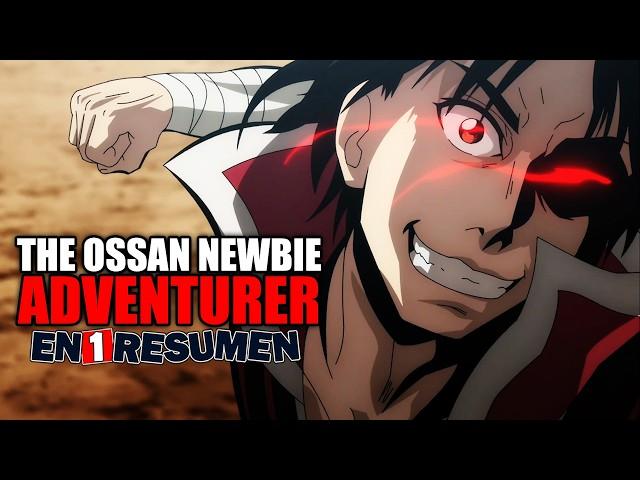  The Ossan Newbie Adventurer | Resumen en 21 Minutos