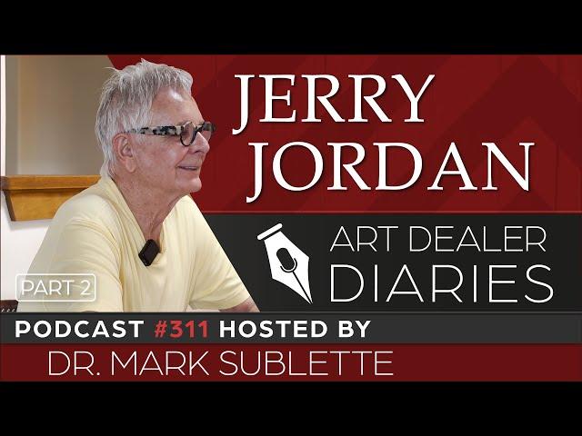 Jerry Jordan: Taos Artist - Epi. 311, Host Dr. Mark Sublette (Part 2)