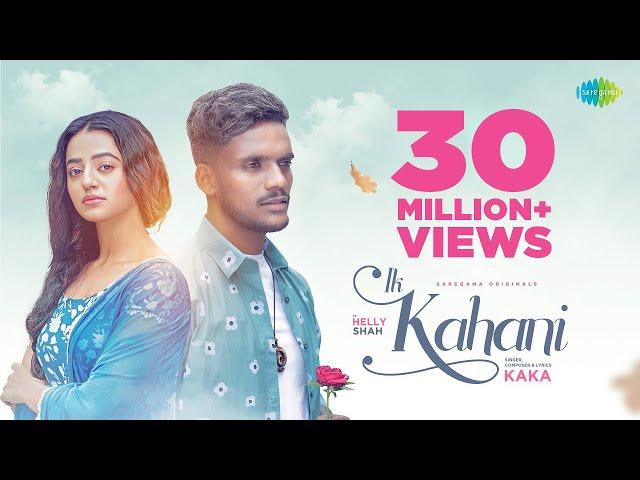 Kaka | Ik Kahani | Official Music Video | Helly Shah | Latest Punjabi Songs 2022