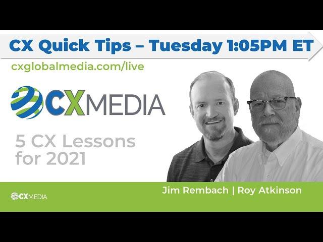 5 Customer Experience Lessons For 2021 | CX Global Media