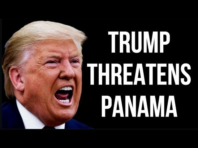 USA & Trump Threaten Panama