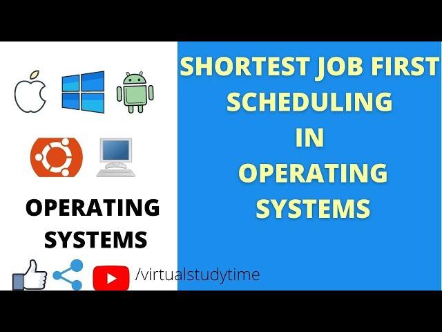 SHORTEST JOB FIRST |SJF|OPERATING SYSTEMS|VIRTUAL STUDY TIME