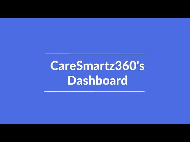 Say Hello to the All-New CareSmartz360 Dashboard