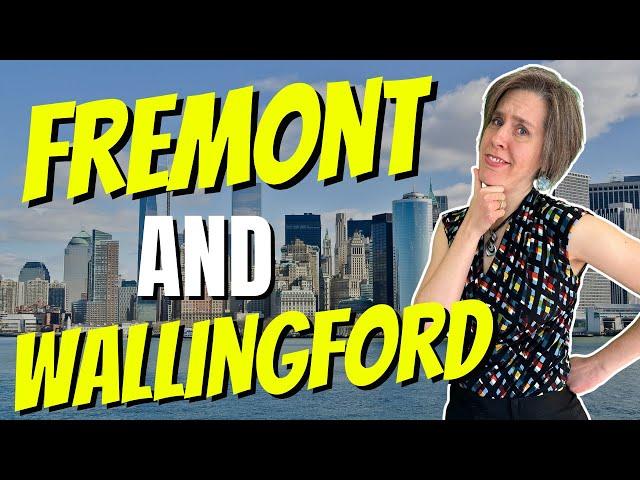 Living in North Seattle: Fremont and Wallingford