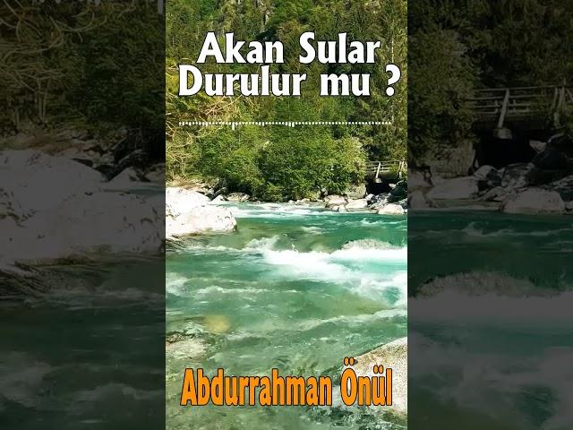 Akan Sular Durulur mu - Abdurrahman Önül   #ilahi #shorts