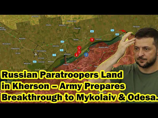 Russian Paratroopers Land in Kherson – Army Prepares Breakthrough to Mykolaiv and Odesa.