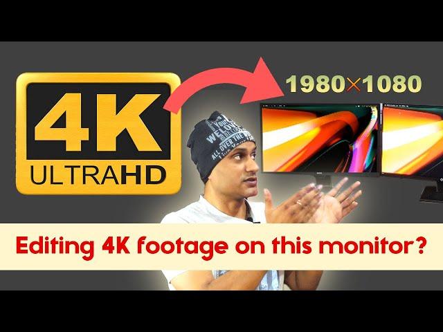 Can I edit 4k footage on a simple 1920/1080 hd monitor ?