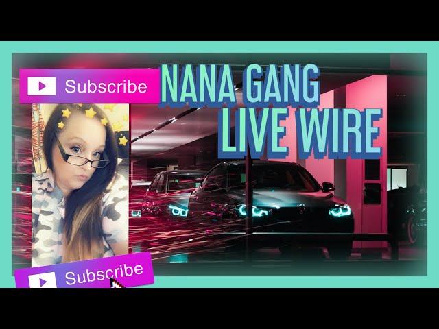 $4K  L@@KS LIKE WE MADE IT ! NANA GANG LIVE WIRE