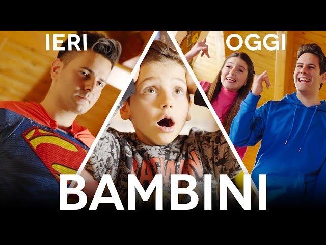 BAMBINI - Ieri Vs Oggi w/Me Contro Te