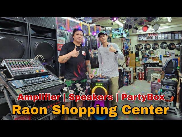 Raon Shopping Center, Lahat Nandito Na | Amplifier, Speakers, PartyBox