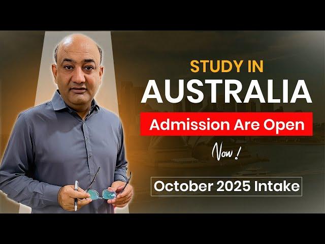 Study in Australia | Australia Student Visa Updates 2025 -Australia Admission Process | Student Visa