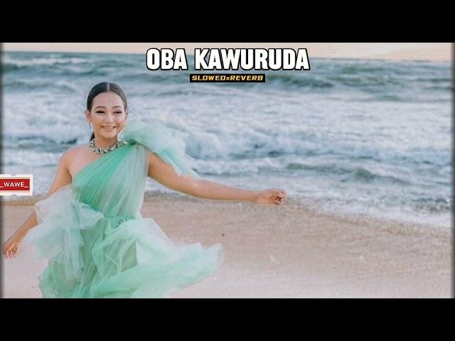 Oba Kawuruda [𝙎𝙡𝙤𝙬𝙚𝙙×𝙍𝙚𝙫𝙚𝙧𝙗]