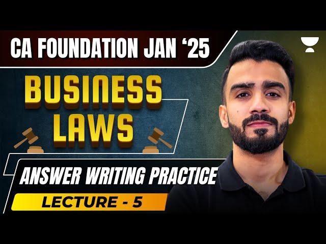 The Writing Practice Series - Lecture 5 | CA Foundation Jan 25 | Business Laws | CA Shashank Saboo