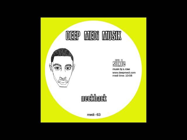Silkie - Neckback [DEEP MEDi Musik]