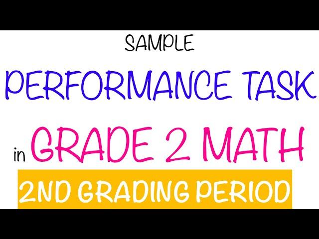 SAMPLE PERFORMANCE TASK IN MATH | 2ND QUARTER