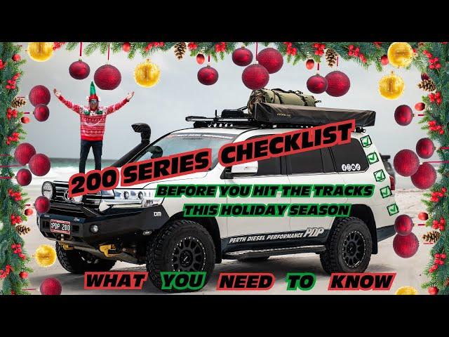 Expert Mechanic provides checklist for 200 Series| Holiday ready| What you need to know!