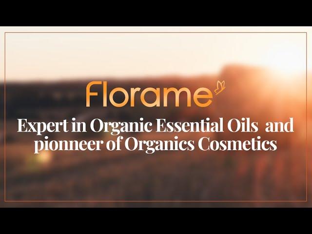 Florame, Expert in Organic Essential Oils and pioneer of Organic Cosmetics