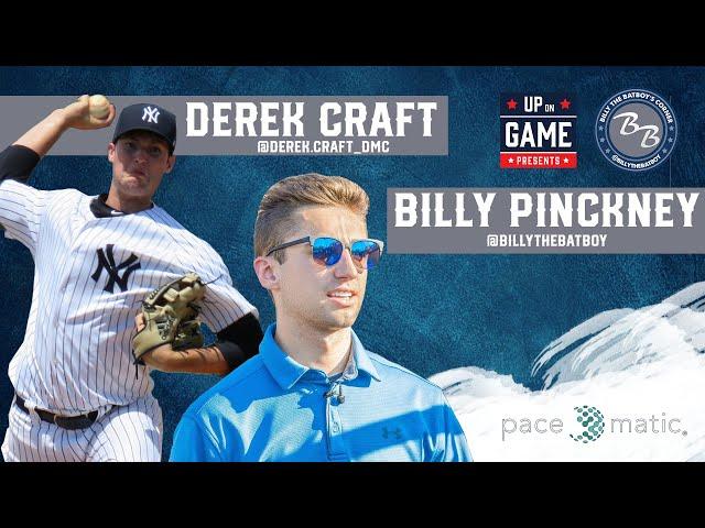 UP On Game Presents Billy The Batboy's Corner W/ Billy Pinckney Feat Yankees P Prospect Derek Craft