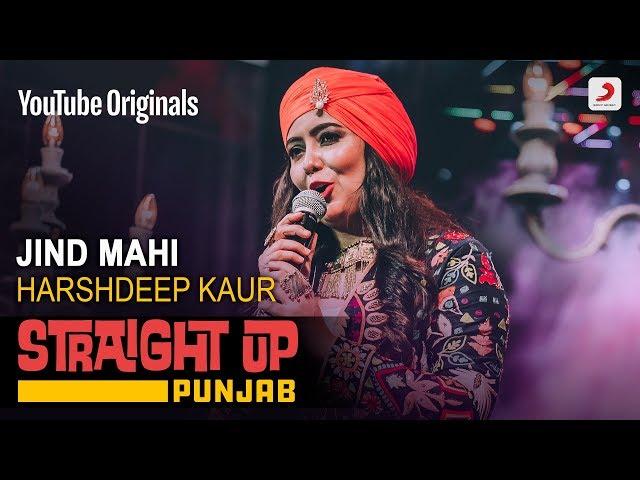 Jind Mahi | Harshdeep Kaur | Straight Up Punjab