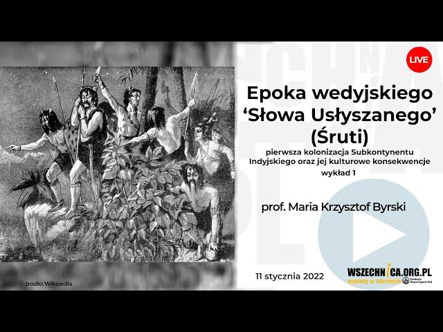 Indie [cz.I] - Epoka wedyjskiego Śruti - prof. Maria Krzysztof Byrski