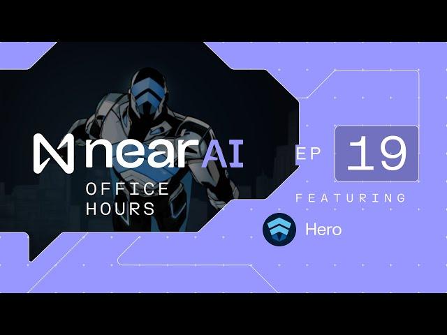 NEAR AI office hours #19 with Hero - smarter, faster, AI-powered crypto decisions.