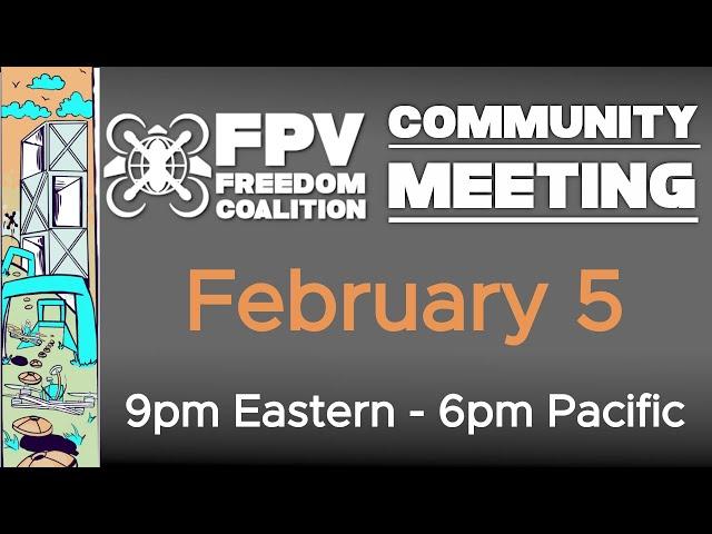 2025-02-05 FPV Freedom Coalition Community Meeting Livestream