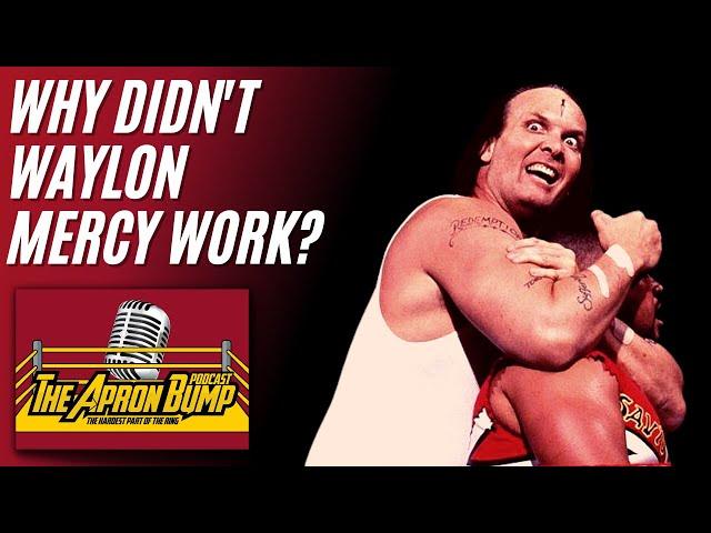 Why Didn't Waylon Mercy Work?