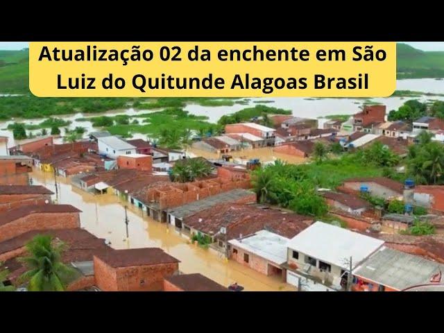 Atualização 02 da enchente em São Luiz do Quitunde | Alagoas Brasil|  visto de cime em 1080 P