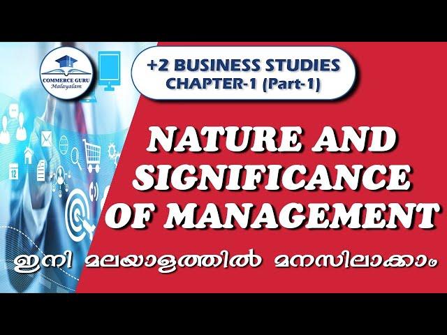 +2 Business Studies Chapter 1(part 1)||Nature& Significance of Management|| Commerce Guru Malayalam