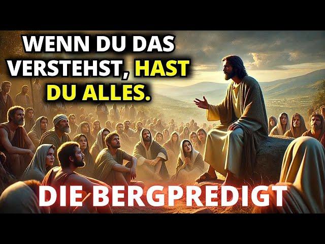 Die wirkungsvollen Lehren der Bergpredigt, wie Sie sie noch nie gesehen haben | DIE BIBEL erklärt