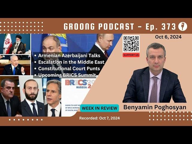 Benyamin Poghosyan - Armenia, Azerbaijan, Middle East, Constitution, BRICS  | Ep 373 - Oct 6, 2024