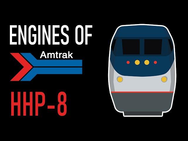 Engines of Amtrak - HHP-8 [REMAKE]