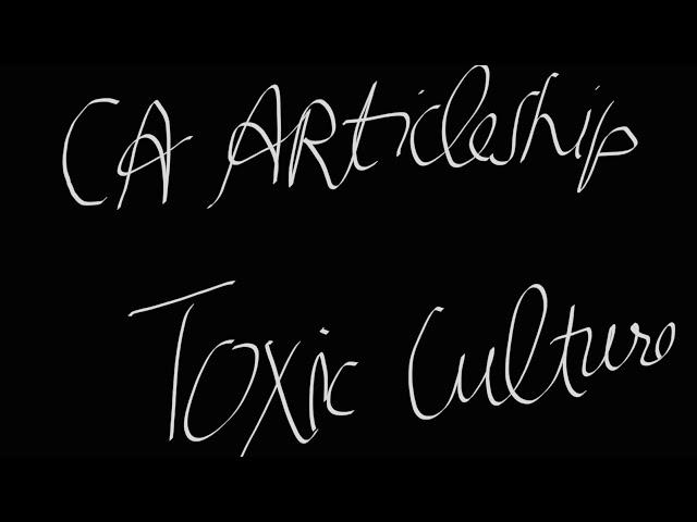 How to handle CA Articleship toxic culture  #toxic #training #skills #workculture