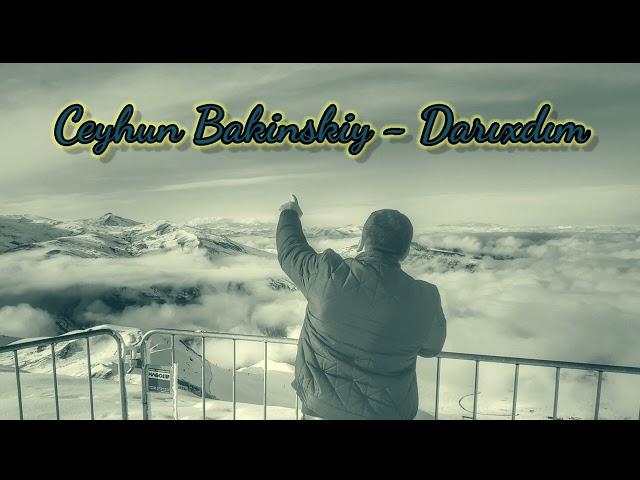 Ceyhun Bakinskiy - Darıxdım