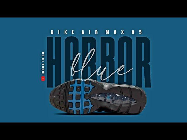 HARBOR BLUE 2024 NIKE Air Max 95 DETAILED LOOK + PRICE