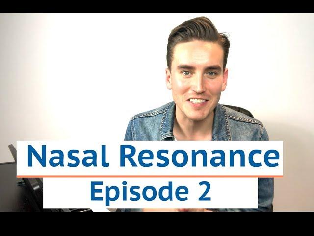 Ep 2 - Nasal Resonance For Singing