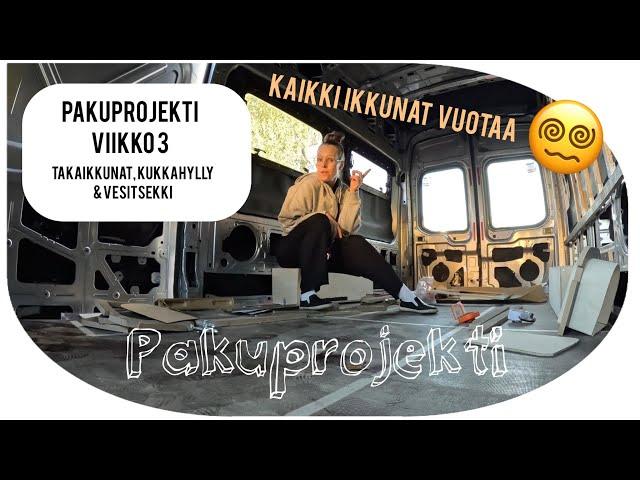 Pakuprojekti // viikko 3 // ford transit takaikkunat, upotettu kukkahylly ja vesitsekki