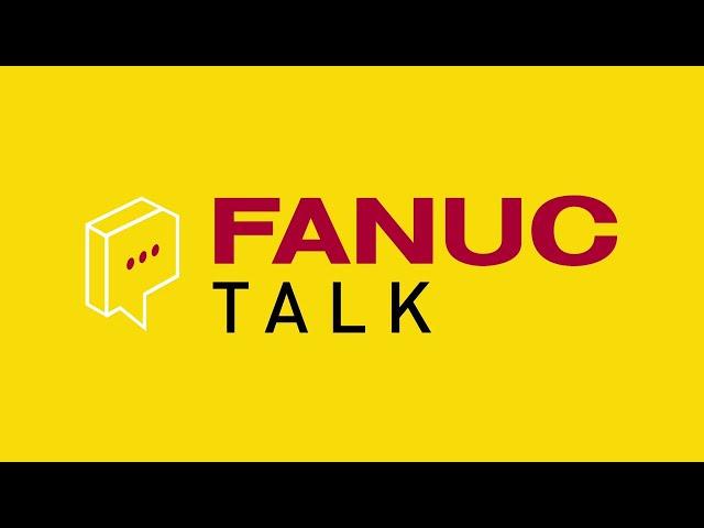 Featuring the new CNC performance | FANUC TALK Invitation