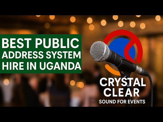 Best Public Address System Hire in Uganda | Crystal Clear Sound for Events in Kampala - Uganda 