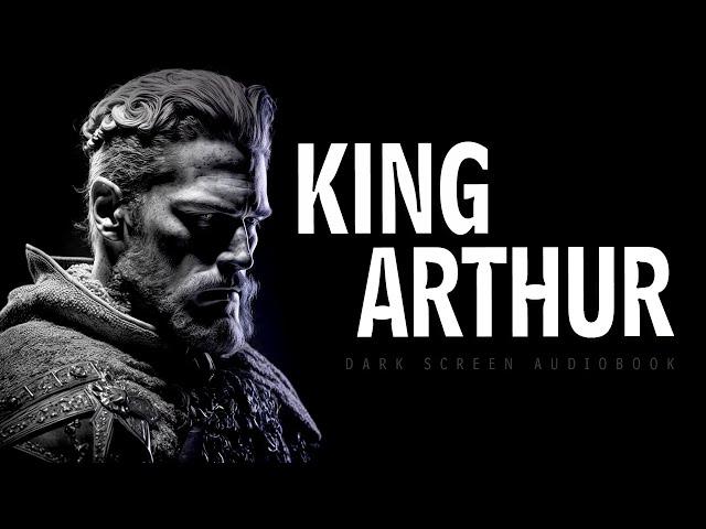 The Legends of King Arthur | Black Screen Audiobook for Sleep