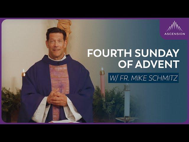 Fourth Sunday of Advent - Mass with Fr. Mike Schmitz